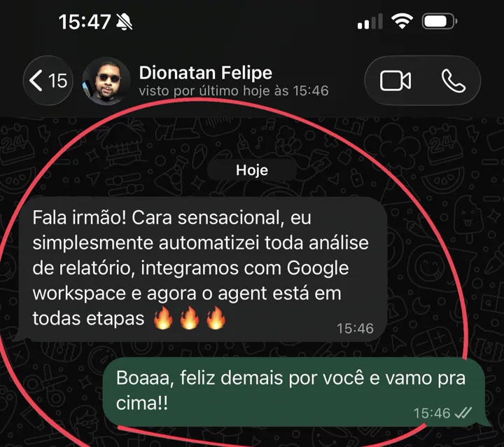 Mensagem de Dionatan Felipe: automatizou toda a análise de relatório, integrou com o Google Workspace e agora o agente está em todas as etapas.