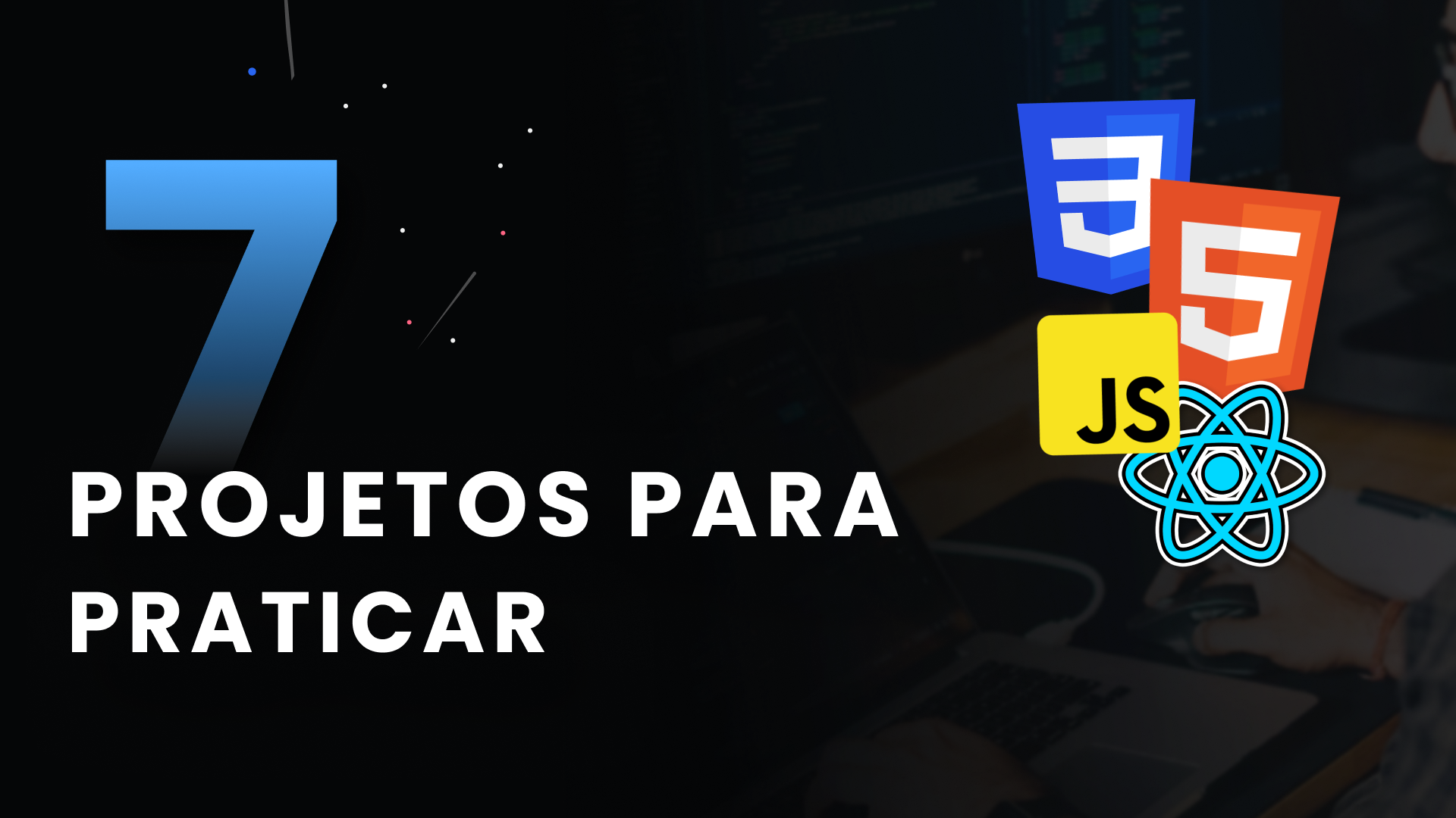 7 Ideias De Projetos Para Praticar Programação